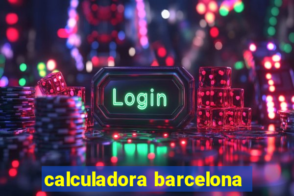 calculadora barcelona